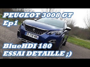 TEST DRIVE NEW PEUGEOT 3008 GT BLUEHDI 180CH EAT6 EP1