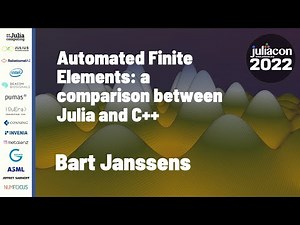 Automated Finite Elements: A Comparison Between Julia and C++ | Bart Janssens | JuliaCon 2022