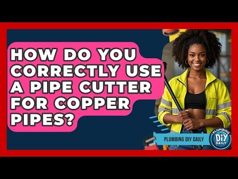 How Do You Correctly Use A Pipe Cutter For Copper Pipes? - Plumbing DIY Daily