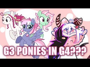 I MADE G3 PONIES IN G4