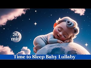 It’s Time to Rest | 30-Minute Piano Lullaby with Soft Voice for Baby Sleep