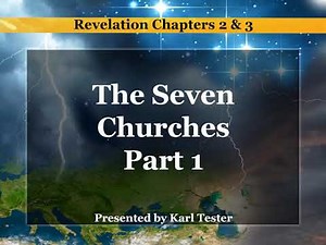 Revelation 2 & 3: Part 1, Ephesus