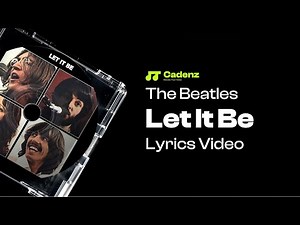 The Beatles - Let it Be - Lyrics Video