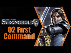Stronghold 2 Gameplay - Chapter 2 (with commentary)