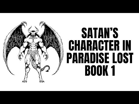 Satan’s Character in Paradise Lost Book 1 | Character Analysis