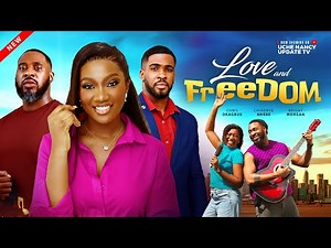 LOVE AND FREEDOM ; CHINENYE NNEBE, CHRIS OKAGBUE, BRIGHT MORGAN, Latest 2026 Nollywood Movie