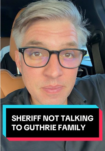 Sheriff No Longer Communicating with Guthrie Family