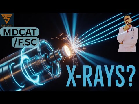 How Do X-Rays Work? Full Concept Lecture for MDCAT & FSc Physics!