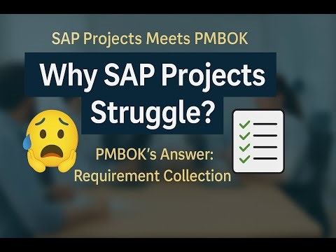 SAP Projects Meets PMBOK | Requirement Collection Explained with Real Cases #sap #pmp #project