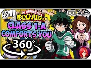 Class 1-A Comforts You~ [ASMR] 360: My Hero Academia Full 360 VR