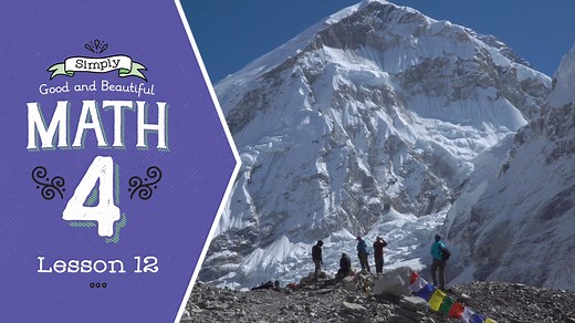 Lesson 12 | Simply Good and Beautiful Math 4