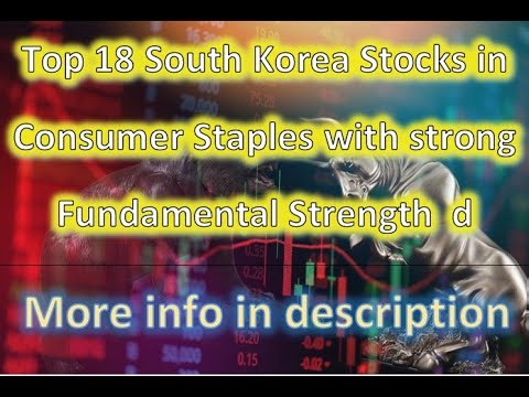 Top 18 South Korea Stocks in Consumer Staples with strong Fundamental Strength