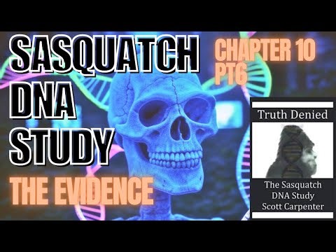 What the DNA Actually Showed -The Sasquatch Genome Project Summary | Truth Denied Ch 10 Pt. 6