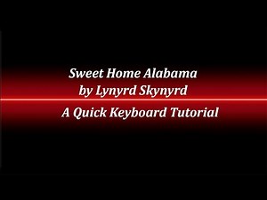 Sweet Home Alabama Keyboard Tutorial