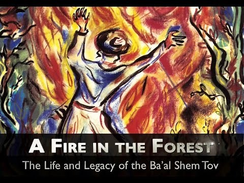 A Fire in the Forest: The Life and Legacy of the Ba'al Shem Tov (2012)