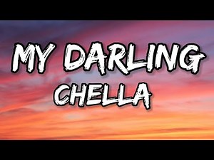 Chella - My Darling (Lyrics)