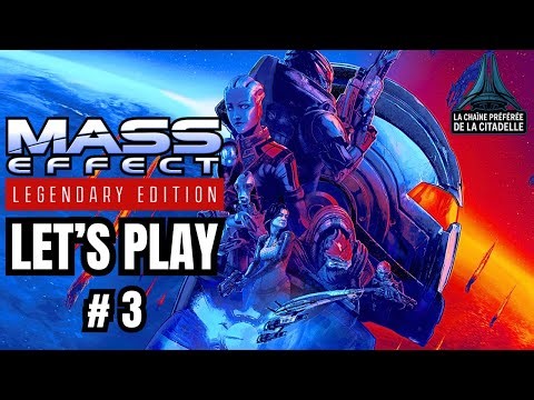 Mass Effect Legendary Edition : LET'S PLAY #3