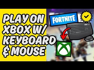 [Easy Guide] How To Navigate Fortnite With Keyboard and Mouse on Xbox