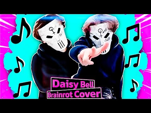 Daisy Bell by Lil Godd. Brainrot Song?