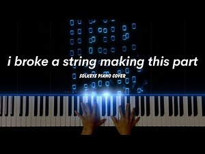 i broke a string making this part - Jake25.17 Piano Cover + Sheet Music