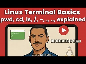 Linux Basics pwd, cd, ls, ., .., / and ~ explained in Nepali | Saugat Ko IT Class