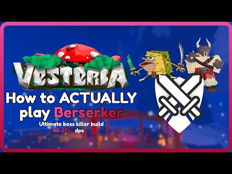 Updated 2026 Berserker guide | Meta 30-50k dps build | Vesteria