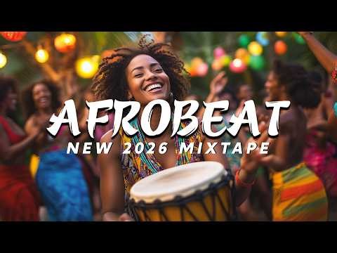 BEST AFROBEAT 2026 MIXTAPE 🔥 Naija Hits & Amapiano Bangers Video Mix