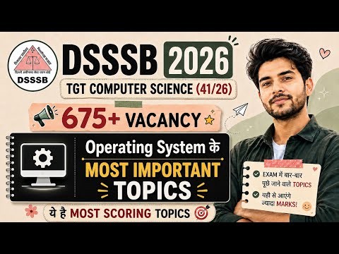 🔥 DSSSB TGT Computer Science 2026 | Operating System ke Most Important Topics 🎯 | #dsssbtgtcs