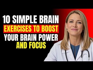 10 Simple Brain Exercises to Boost Your Brain Power and Focus