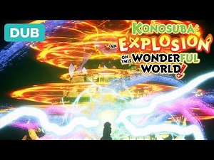 The Moment Megumin Fell For Explosions | DUB | KONOSUBA - An Explosion on This Wonderful World!