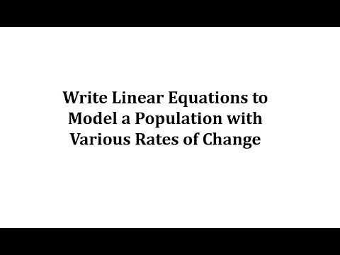 Write Linear Equations to Model a Population with Various Rates of Change