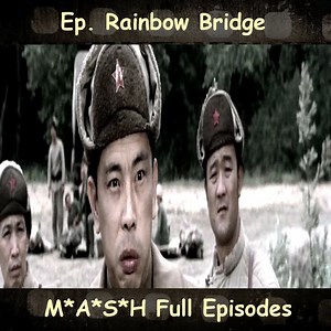 Ep. Rainbow Bridge - MASH Full Episodes (Funny Compilation) #ClassicMASH #MASH #mash4077 #4077 #MASH #War #MASHFullEpisodes #Helicopter #Drama #Comedy #tvshow #serriesMASH #AlanAlda #LorettaSwit #WayneRogers #helicopters #tankcar #airbus #bell #usa #tank #war #oldwar #boeing #iran #israel #armed #army #hughes #technology #military #WWII #aircraft #airshow #aviation #pilot . | MASH Page Videos