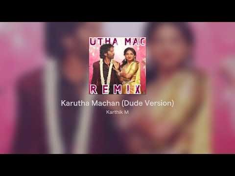 Karutha Machan (Dude Version)