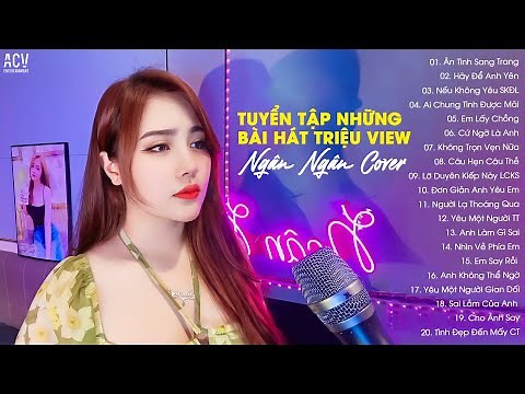 Ngân Ngân Cover | Tuyển Tập Những Bài Hát Triệu View Hay Nhất Của Ngân Ngân | Nhạc Trẻ 2023 Hay Nhất