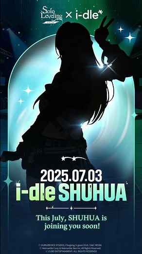 [Solo Leveling:ARISE x i-dle] July, SHUHUA awaits Hunters!