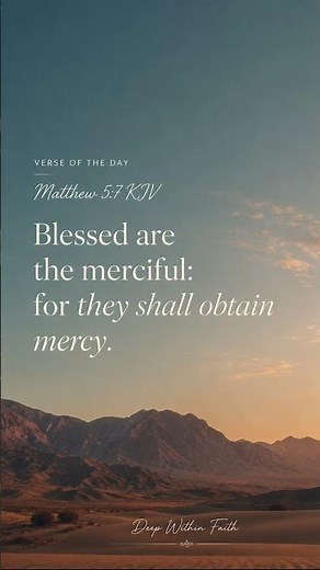Blessed Are the Merciful | Matthew 5:7 KJV