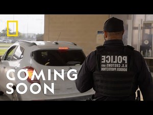 Behind the Scenes at U.S. Border Security | To Catch a Smuggler | National Geographic UK