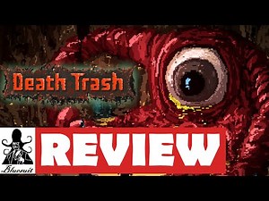 Death Trash Review - What's It Worth? (Early Access)