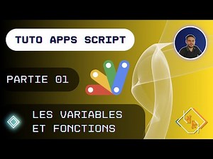 Apps Script - 01 - Variables et fonctions (Tuto Complet en Français)