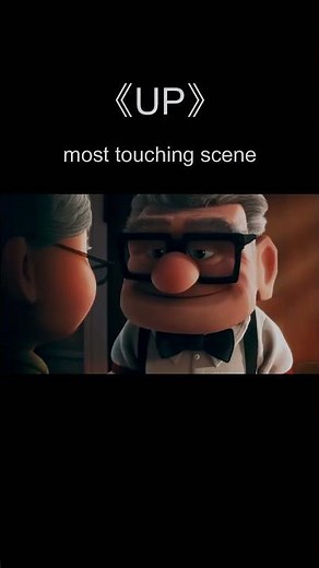 Most touching scene in the movie 《UP》