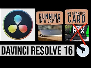 Failed attempt with DaVinci Resolve in laptop without graphics card
