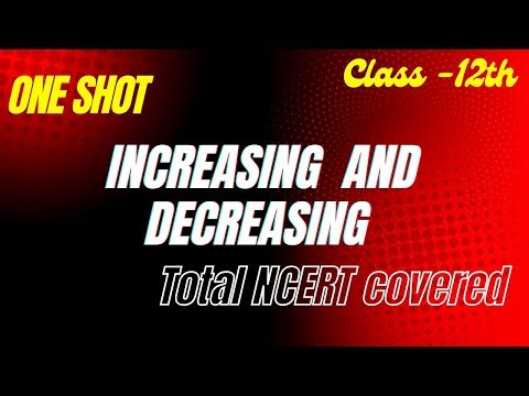 Application of Derivatives One Shot Maths | Increasing & Decreasing Functions Class 12|Exercise 6.2