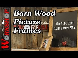 How to make Barn Wood Picture Frames
