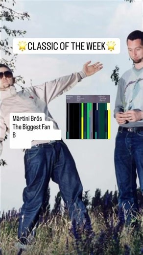 Classic of the week: Märtini Brös - The Biggest Fan (Black Strobe Remix) [2002] ✨
