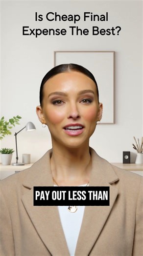 Should I buy the cheapest Final Expense plan?