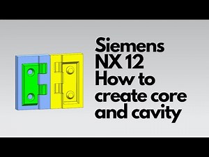 Siemens NX 12 - How to create core and cavity