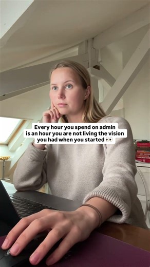 Every hour you spend on admin is an hour you are not living the vision you had when you started 👀