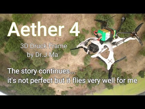 Aether 4 "Weltraumcopter" - 3D Printed FPV Frame - 2. "Geheimer Testflug"