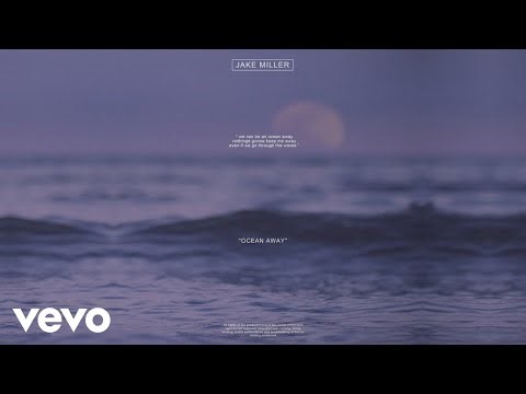 Jake Miller - OCEAN AWAY (Official Audio)