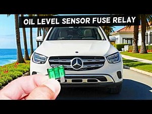 MERCEDES GLC Oil Level Sensor Fuse Relay Location Replacement GLC 300 GLC 43 GLC 63 GLC 200 GLC 200d